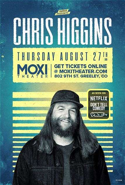 Chris Higgins Stand Up Comedy at Moxi Theater (Greeley)